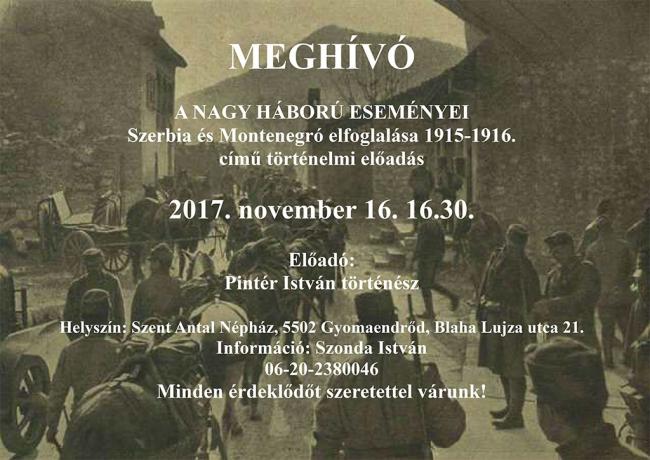 A NAGY HÁBORÚ ESEMÉNYEI Szerbia és Montenegró elfoglalása 1915-1916. című történelmi előadás